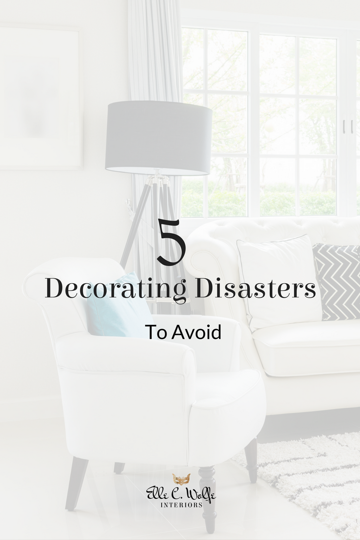 5 decorating disasters to avoid